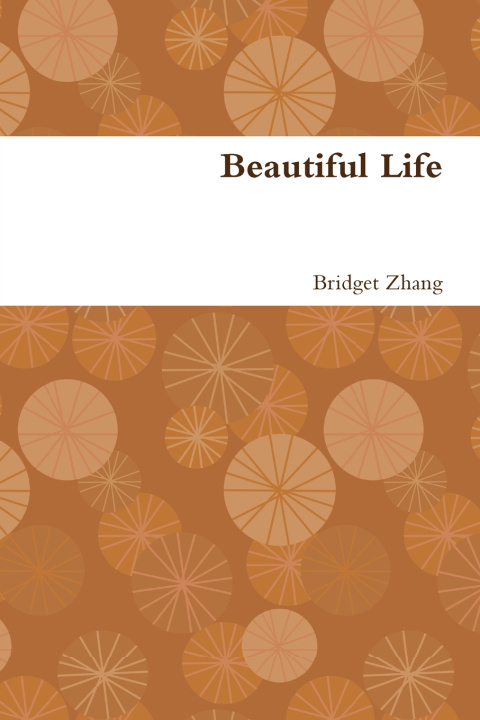 Buch Beautiful Life Bridget Zhang