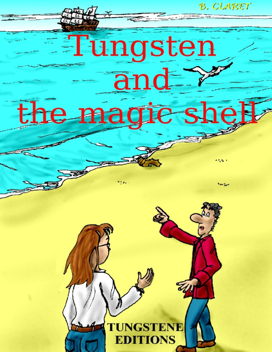 Kniha Tungsten and the magic shell Bruno Claret