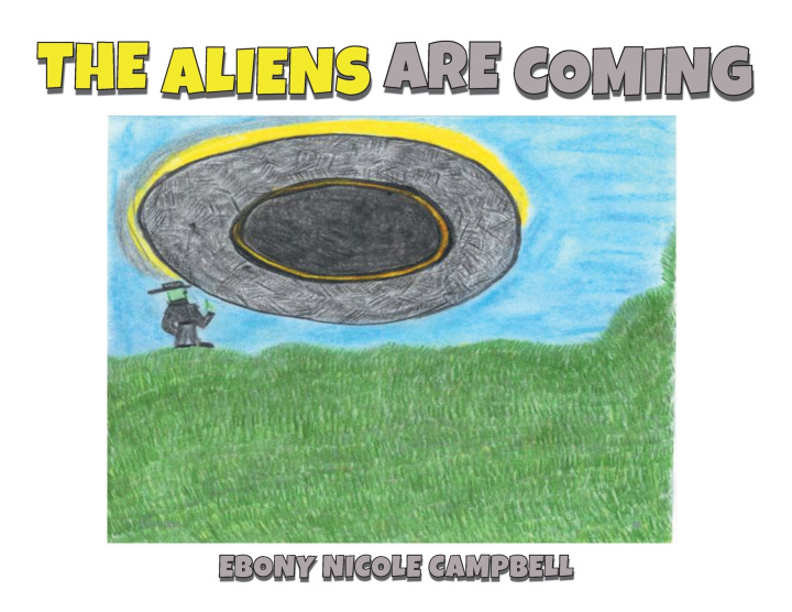 Buch The Aliens are Coming Ebony Nicole Campbell