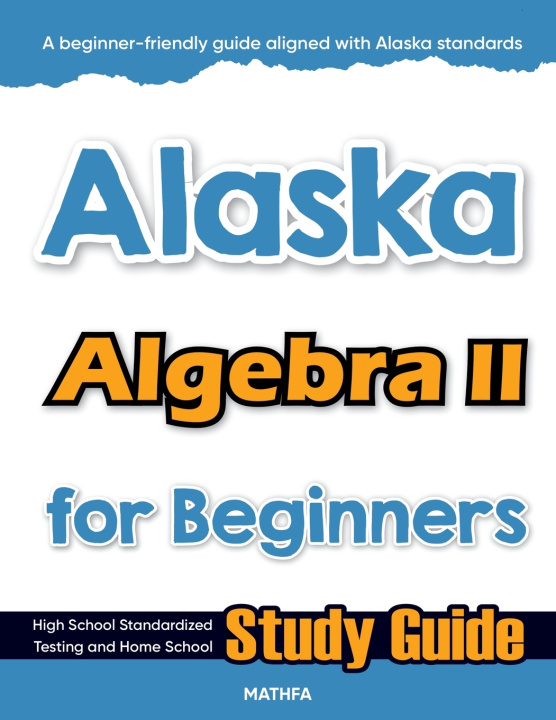 Книга Alaska Algebra II for Beginners Hamid Eslamian