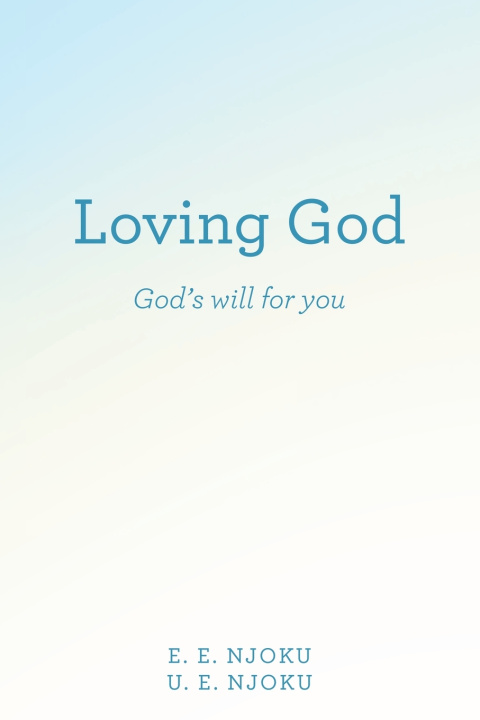 Könyv Loving God E. E. Njoku
