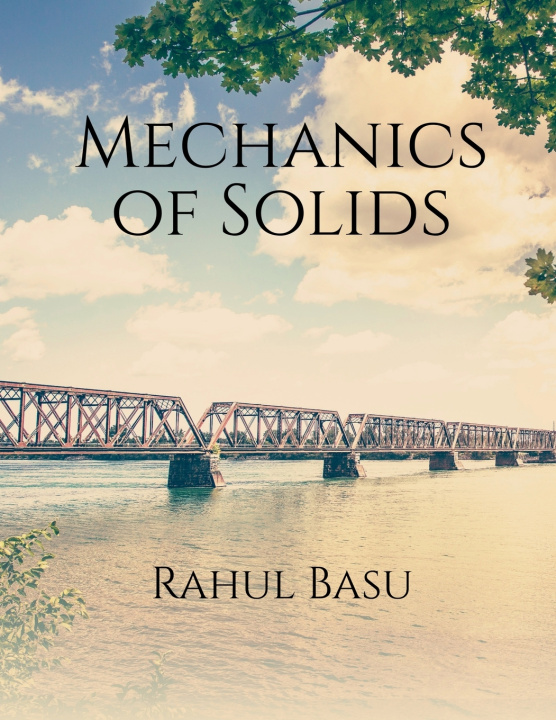 Knjiga Mechanics of Solids Rahul Basu
