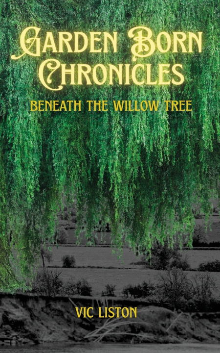 Kniha Beneath the Willow Tree Vic Liston