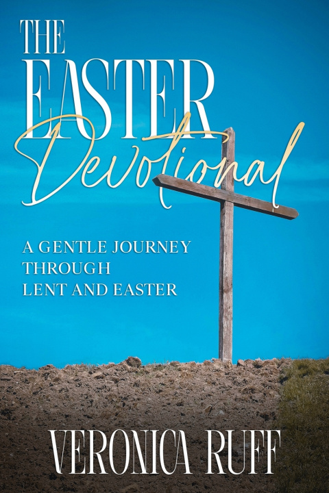 Könyv The Easter Devotional Veronica Ruff