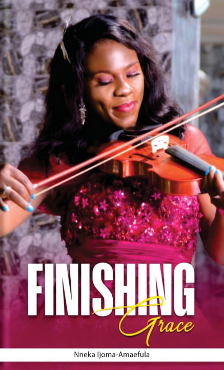 Книга Finishing Grace Nneka Ijoma-Amaefula
