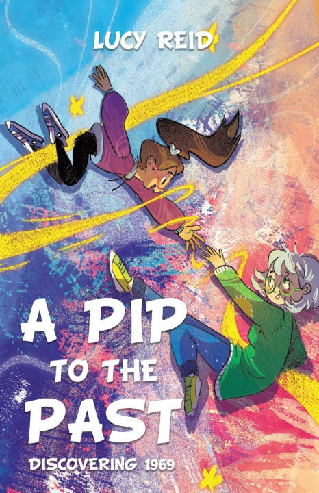 Kniha A Pip to the Past Lucy Reid