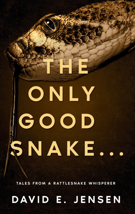 Kniha The Only Good Snake . . . David E. Jensen