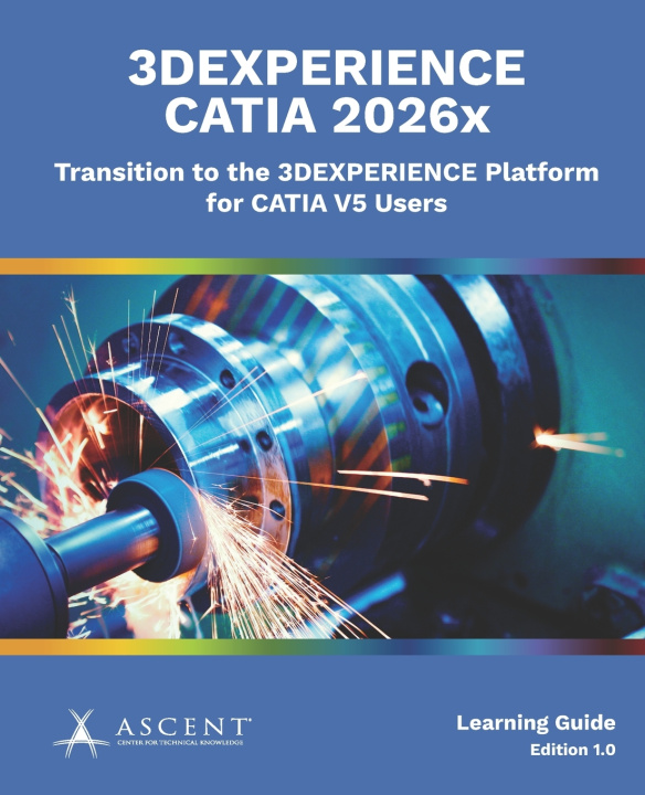 Buch 3DEXPERIENCE CATIA 2026x Ascent - Center for Technical Knowledge