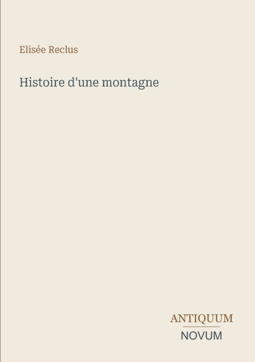 Książka Histoire d'une montagne Elisée Reclus