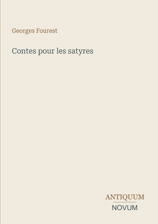 Könyv Contes pour les satyres Georges Fourest