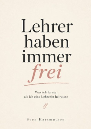 Könyv Lehrer haben immer frei Sven Hartmutson