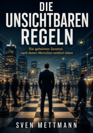 Книга Die unsichtbaren Regeln Sven Mettmann