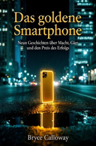 Книга Das goldene Smartphone Bryce Calloway