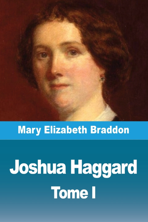 Buch Joshua Haggard Mary Elizabeth Braddon