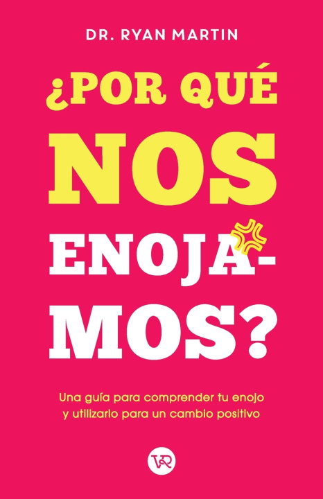 Libro ¿Por qué nos enojamos? Ryan Martin