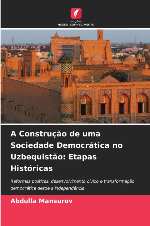 Boek A Construção de uma Sociedade Democrática no Uzbequistão Abdulla Mansurov