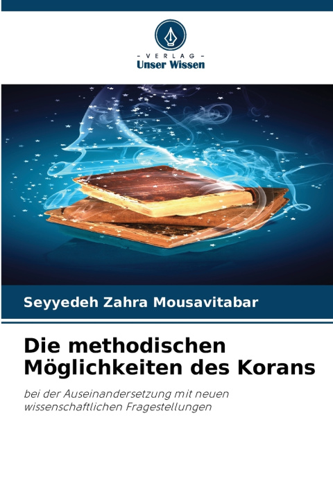 Книга Die methodischen Möglichkeiten des Korans Seyyedeh Zahra Mousavitabar