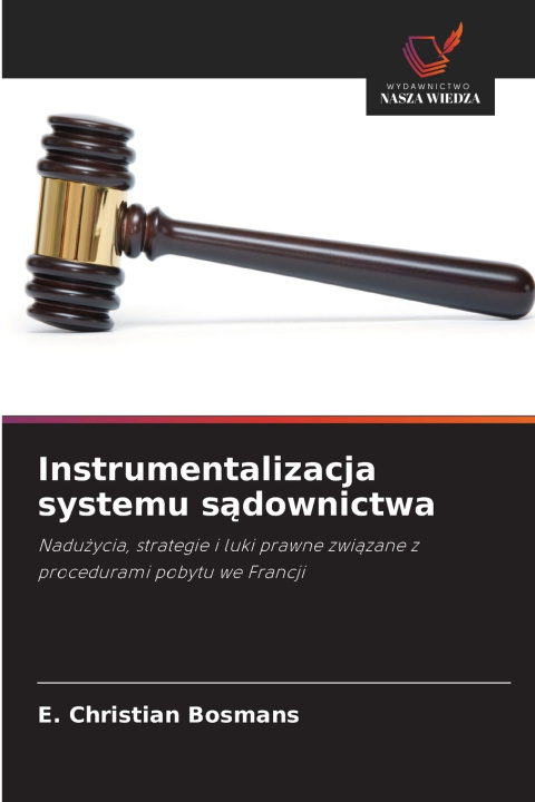 Buch Instrumentalizacja systemu sądownictwa E. CHRISTIAN BOSMANS
