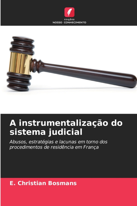 Книга A instrumentalização do sistema judicial E. CHRISTIAN BOSMANS