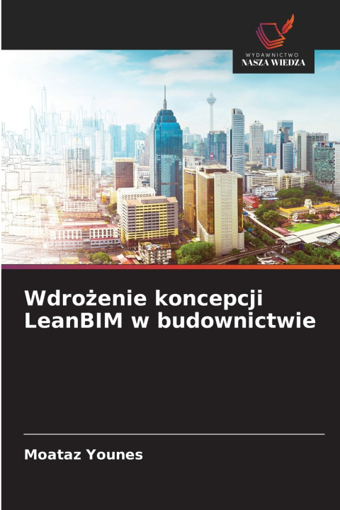 Buch Wdrożenie koncepcji LeanBIM w budownictwie Moataz Younes