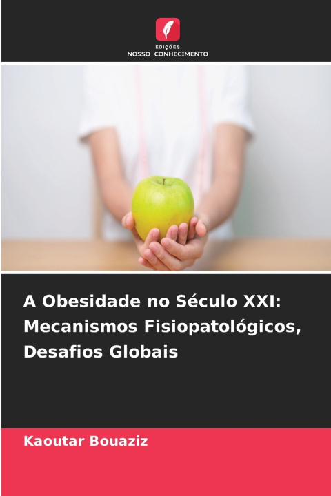 Libro A Obesidade no Século XXI Kaoutar Bouaziz