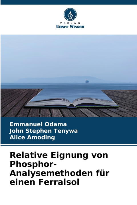 Książka Relative Eignung von Phosphor-Analysemethoden für einen Ferralsol Emmanuel Odama