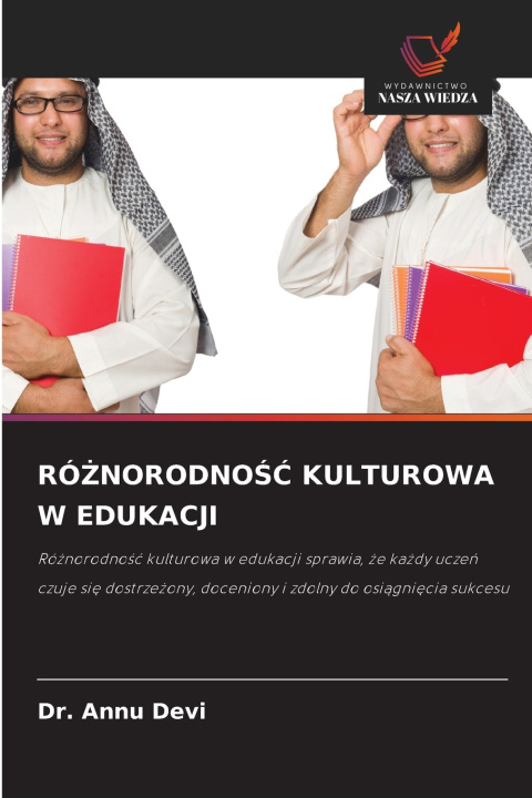 Kniha RÓŻNORODNOŚĆ KULTUROWA W EDUKACJI Dr. Annu Devi