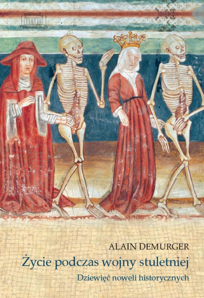 Kniha Życie podczas wojny stuletniej. Dziewięć noweli historycznych Alain Demurger