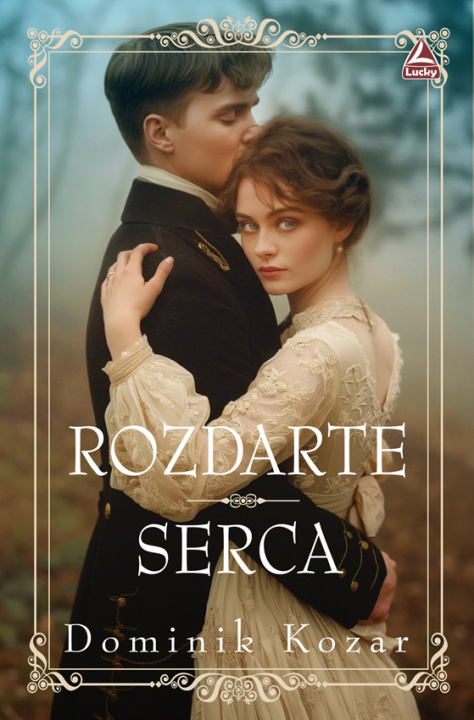 Knjiga Rozdarte serca Dominik Kozar