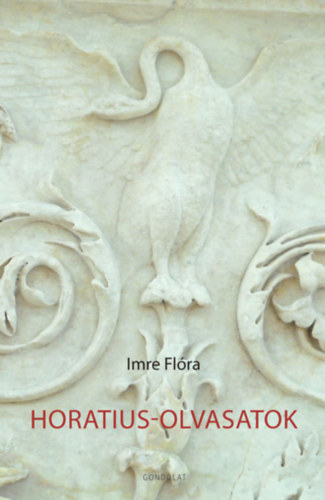 Carte Horatius-olvasatok Imre Flóra