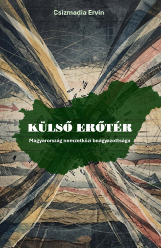 Knjiga Külső erőtér Csizmadia Ervin (Szerk.)