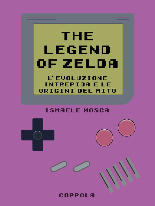 Buch Legend of Zelda. L’evoluzione intrepida e le origini del mito Ismaele Mosca