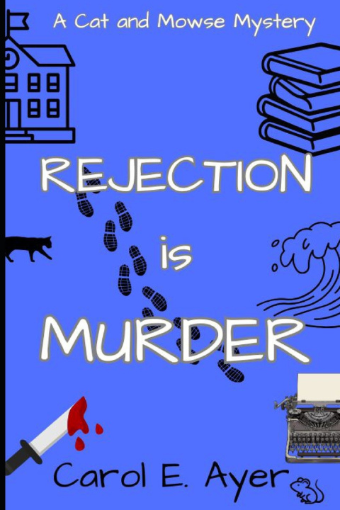 Книга Rejection is Murder Carol E. Ayer
