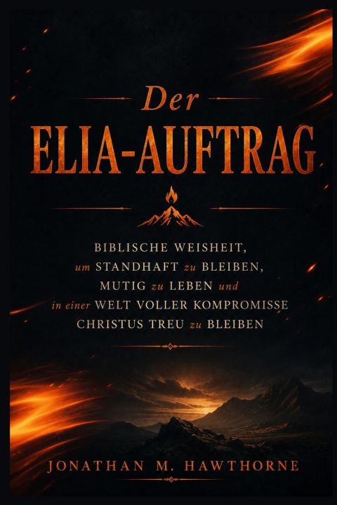 Kniha Der Elia-Auftrag Jonathan M Hawthorne