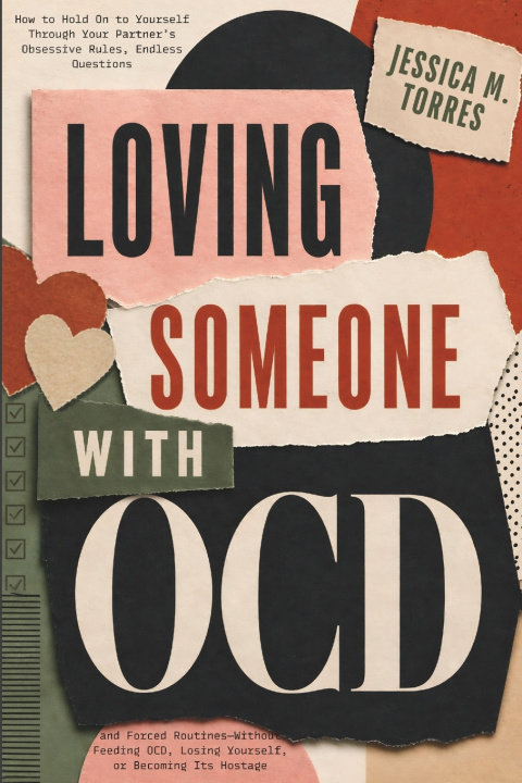 Könyv Loving Someone with OCD Jessica M. Torres