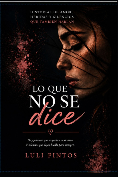 Carte LO QUE NO SE DICE LULI PINTOS