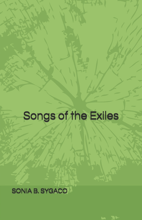Buch Songs of the Exiles Sonia B Sygaco