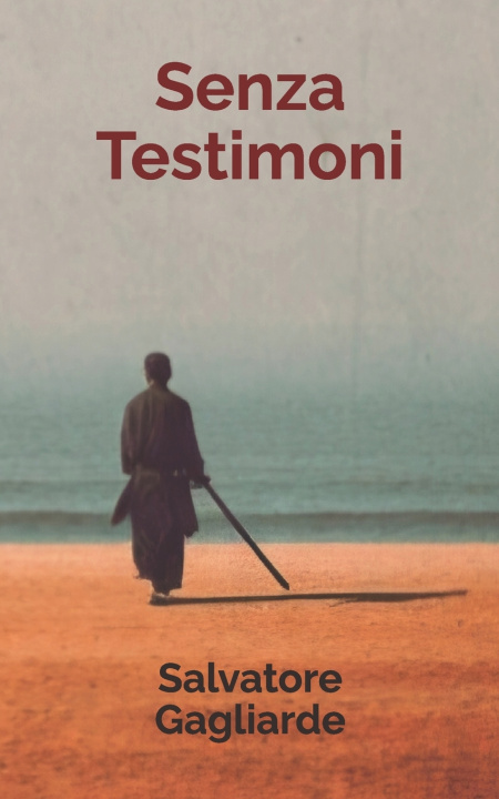 Книга Senza Testimoni SALVATORE GAGLIARDE
