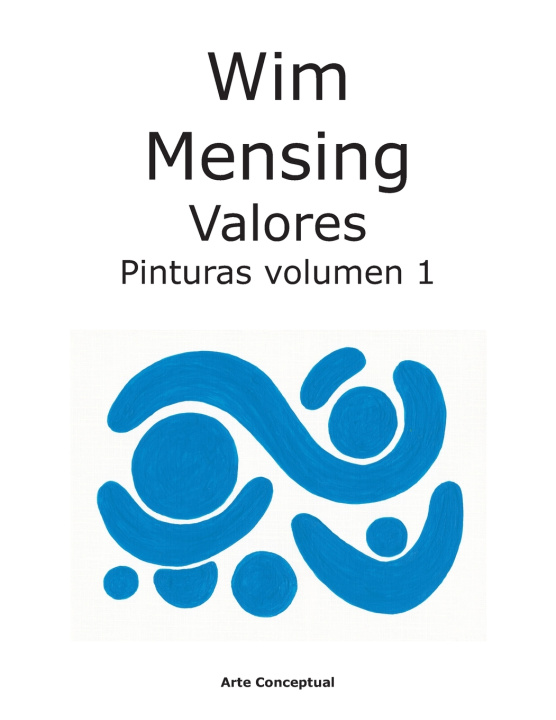 Boek Wim Mensing Valores Pinturas volumen 1 Wim Mensing