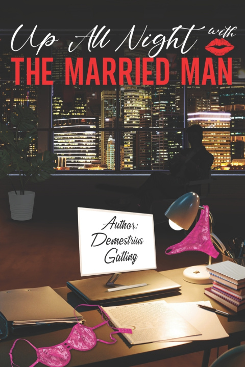 Buch Up All Night with The Married Man Demestrius Gatling