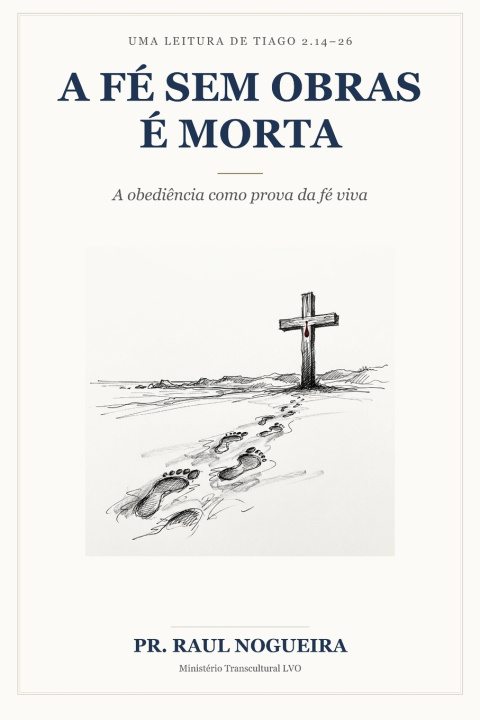 Kniha A Fé Sem Obras é Morta Raul Nogueira