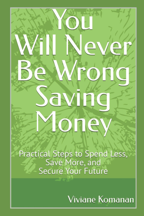 Kniha You Will Never Be Wrong Saving Money Viviane Komanan