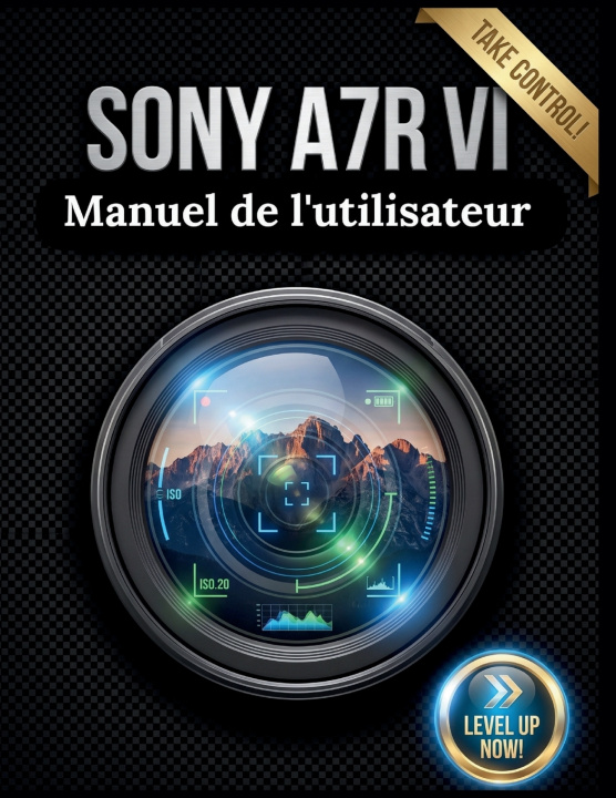 Knjiga Sony A7R VI Manuel de l'utilisateur Marcia C. Hunter