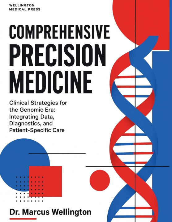 Книга Comprehensive Precision Medicine Dr. Marcus Wellington