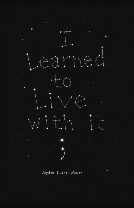 Kniha I Learned to Live With It Jayden Duong Weiler