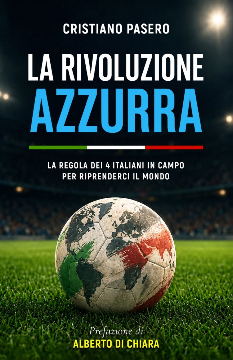 Książka LA RIVOLUZIONE AZZURRA Cristiano Pasero