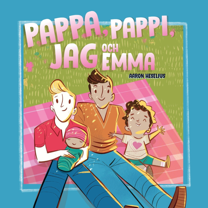 Libro PAPPA, PAPPI, JAG OCH EMMA Aaron Heselius