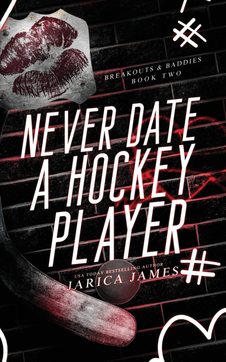 Книга Never Date A Hockey Player Jarica James