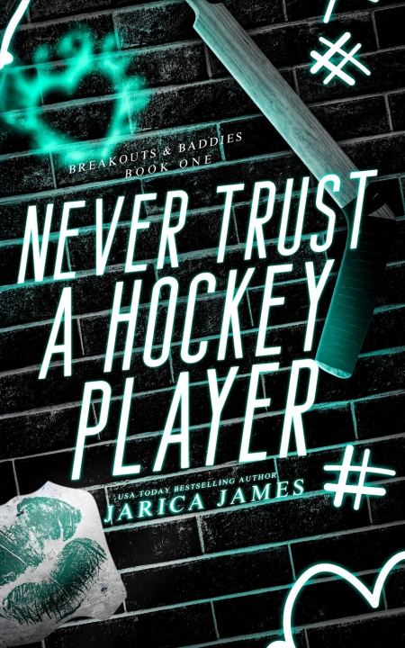 Buch Never Trust A Hockey Player Jarica James