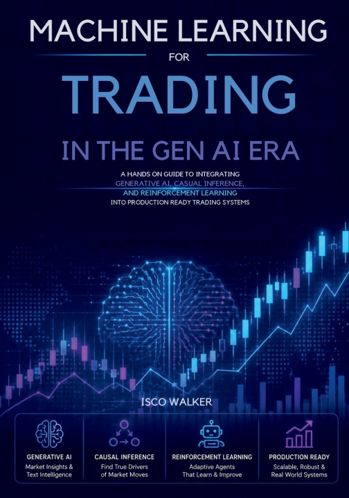 Könyv Machine Learning for Trading in the GenAI Era Isco walker